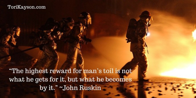 “The highest reward for man’s toil is not