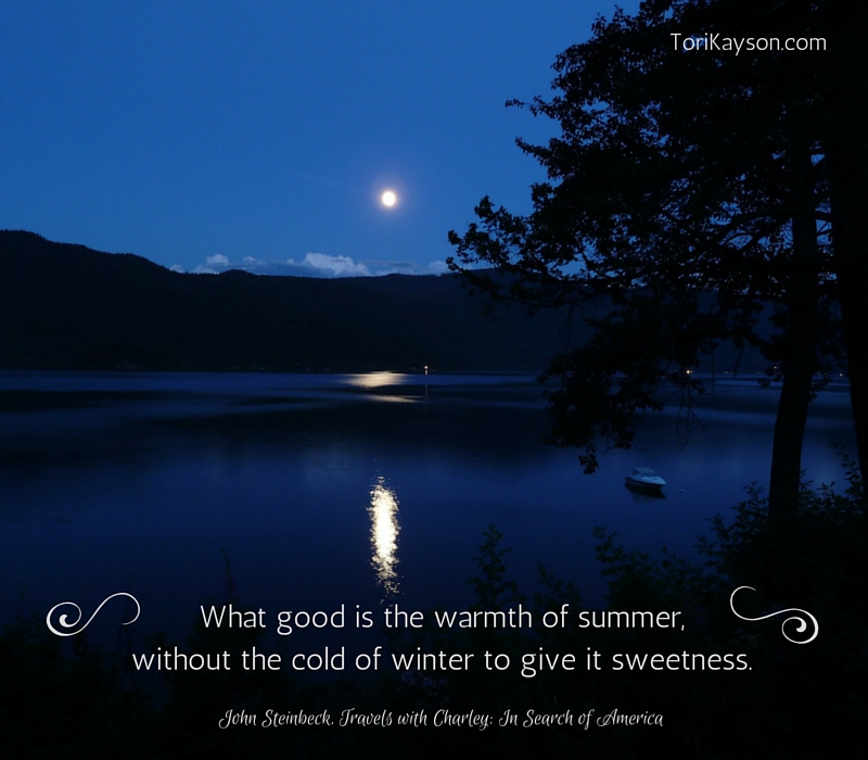 What good is the warmth of summer