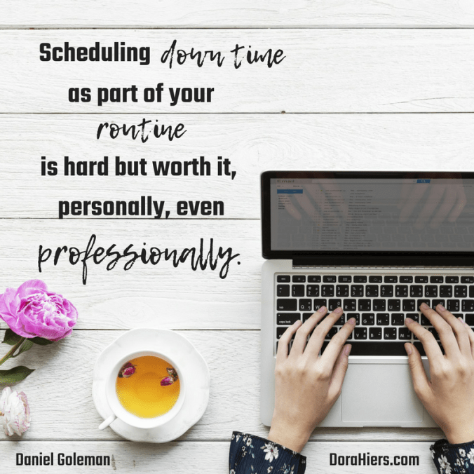 routine, down time, inspirational quote, Dora Hiers, Tori Kayson
