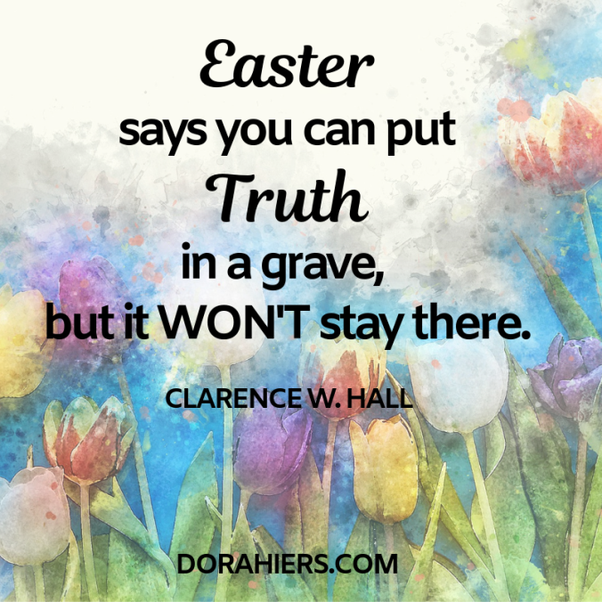 Easter, Truth, Flowers, Spring, quote