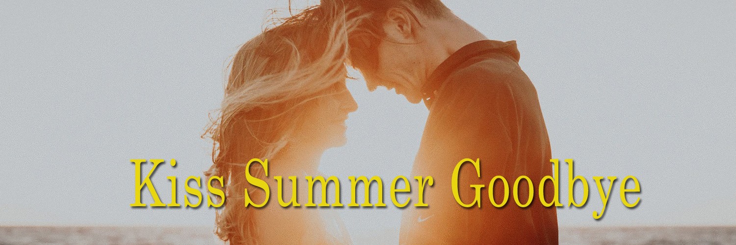 Kiss Summer Goodbye